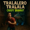 Tralalero Tralala Creepy Brainrot
